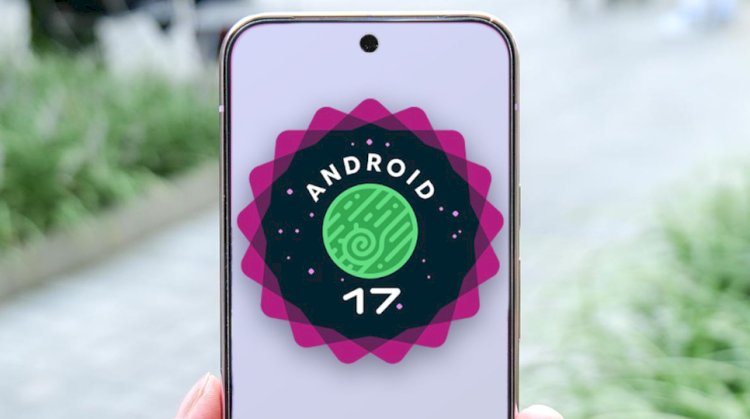 جوجل تطلق الإصدار التجريبي الأول من أندرويد 17